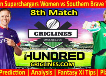 Today Match Prediction-Northern Superchargers Women vs Southern Brave Women-The Hundred Womens Competition 2024-8th Match-Who Will Win