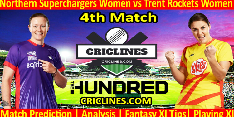 Today Match Prediction-Northern Superchargers Women vs Trent Rockets Women-The Hundred Womens Competition 2024-4th Match-Who Will Win