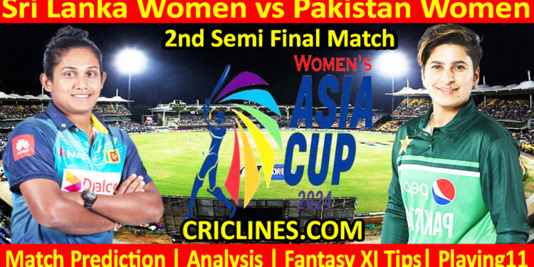 Today Match Prediction-SLW vs PAKW-Womens Asia Cup-2024-2nd Semi Final Match-Who Will Win