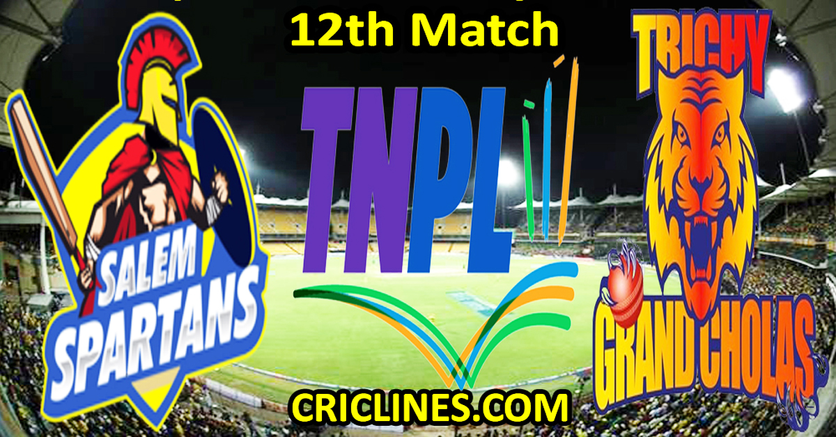 Today Match Prediction-Salem Spartans vs Trichy Grand Cholas-TNPL T20 2024-12th Match-Who Will Win