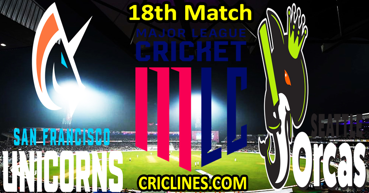 Today Match Prediction-San Francisco Unicorns vs Seattle Orcas-MLC T20 2024-18th Match-Who Will Win