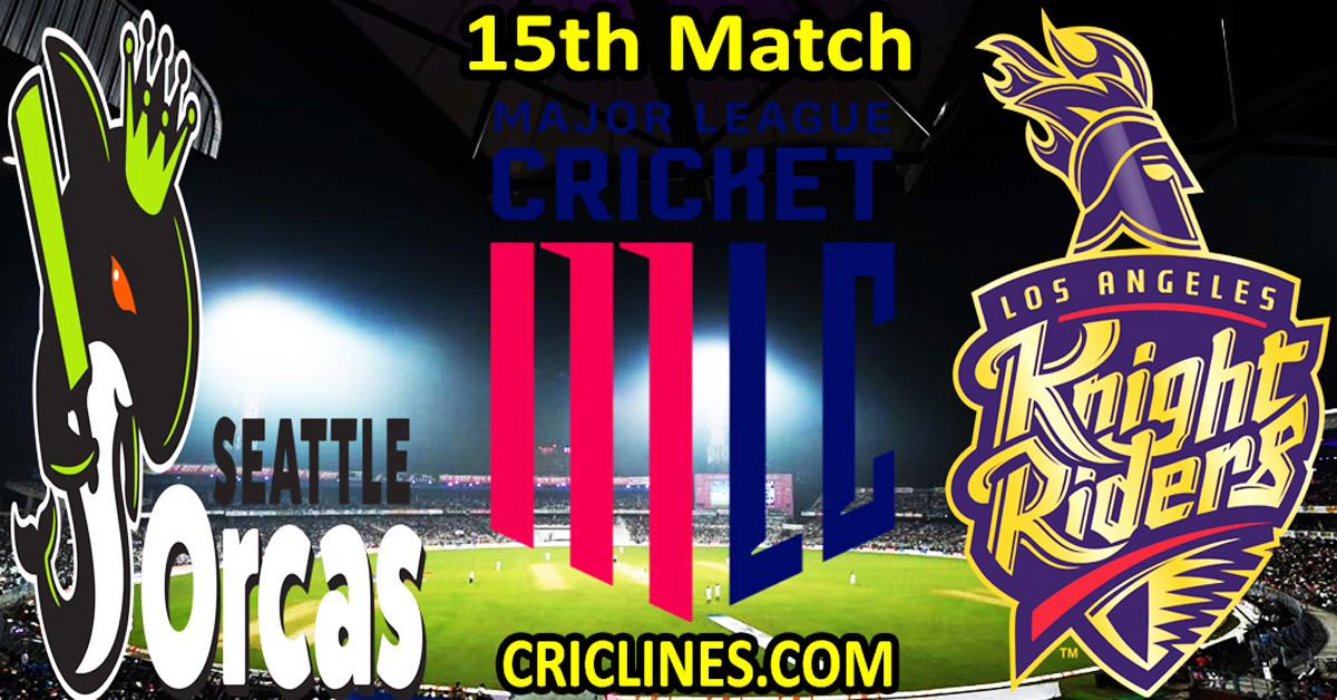 Today Match Prediction-Seattle Orcas vs Los Angeles Knight Riders-MLC T20 2024-15th Match-Who Will Win