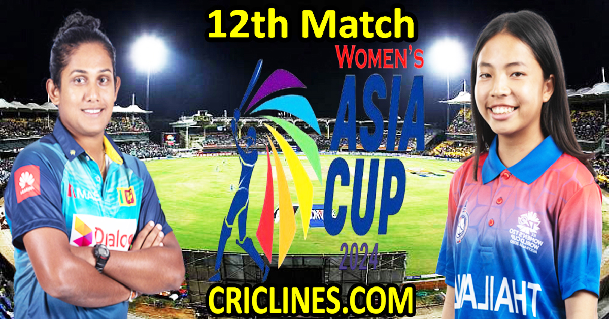 Today Match Prediction-Sri Lanka Women vs Thailand Women-Womens Asia Cup-2024-12th Match-Who Will Win