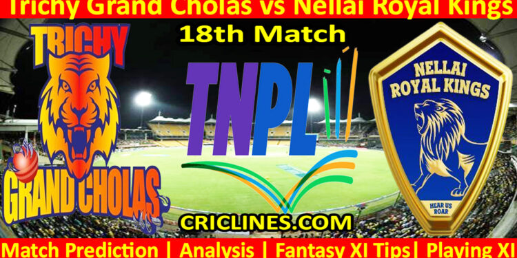 Today Match Prediction-TGC vs NRK-TNPL T20 2024-18th Match-Who Will Win