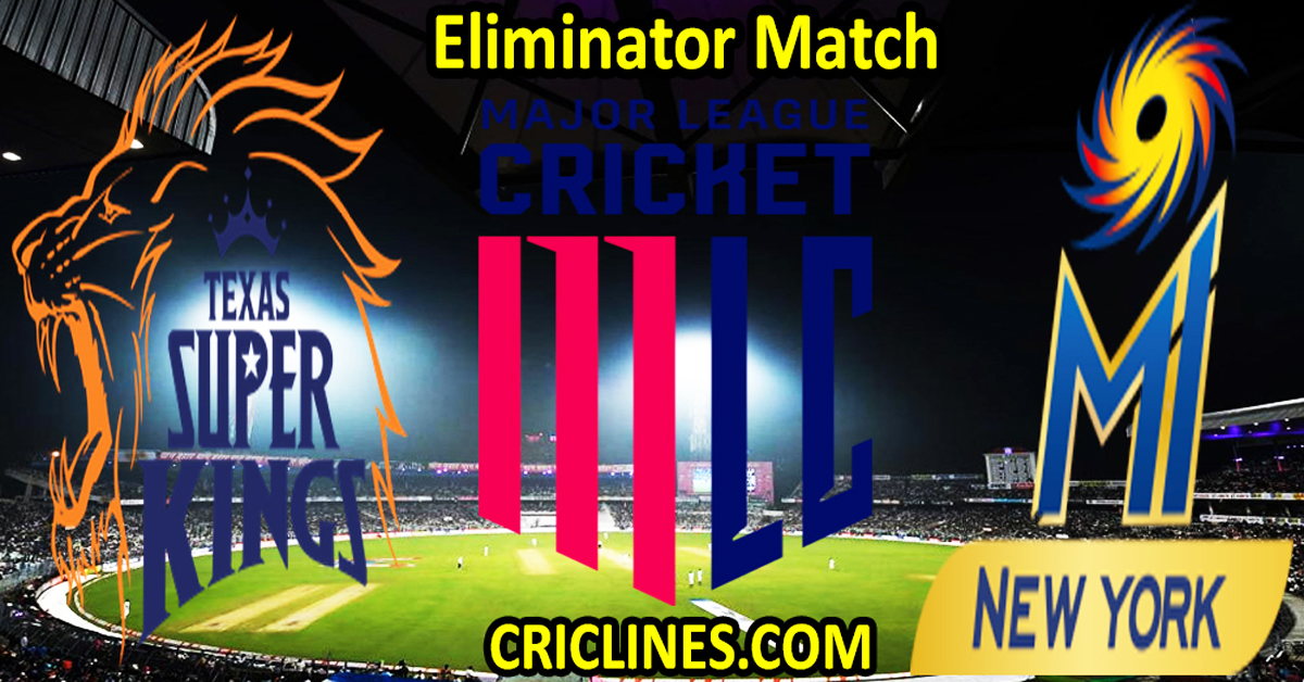 Today Match Prediction-Texas Super Kings vs MI New York-MLC T20 2024-Eliminator Match-Who Will Win