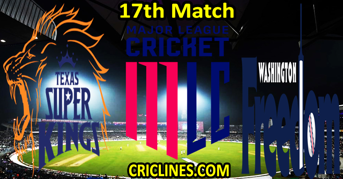 Today Match Prediction-Texas Super Kings vs Washington Freedom-MLC T20 2024-17th Match-Who Will Win