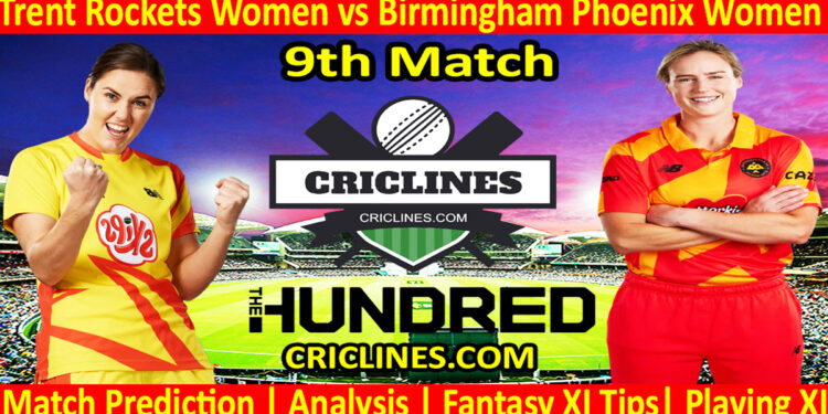 Today Match Prediction-Trent Rockets Women vs Birmingham Phoenix Women-The Hundred Womens Competition 2024-9th Match-Who Will Win