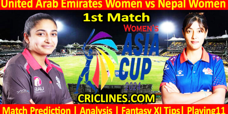 Today Match Prediction-UAEW vs NEPW-Womens Asia Cup-2024-1st Match-Who Will Win