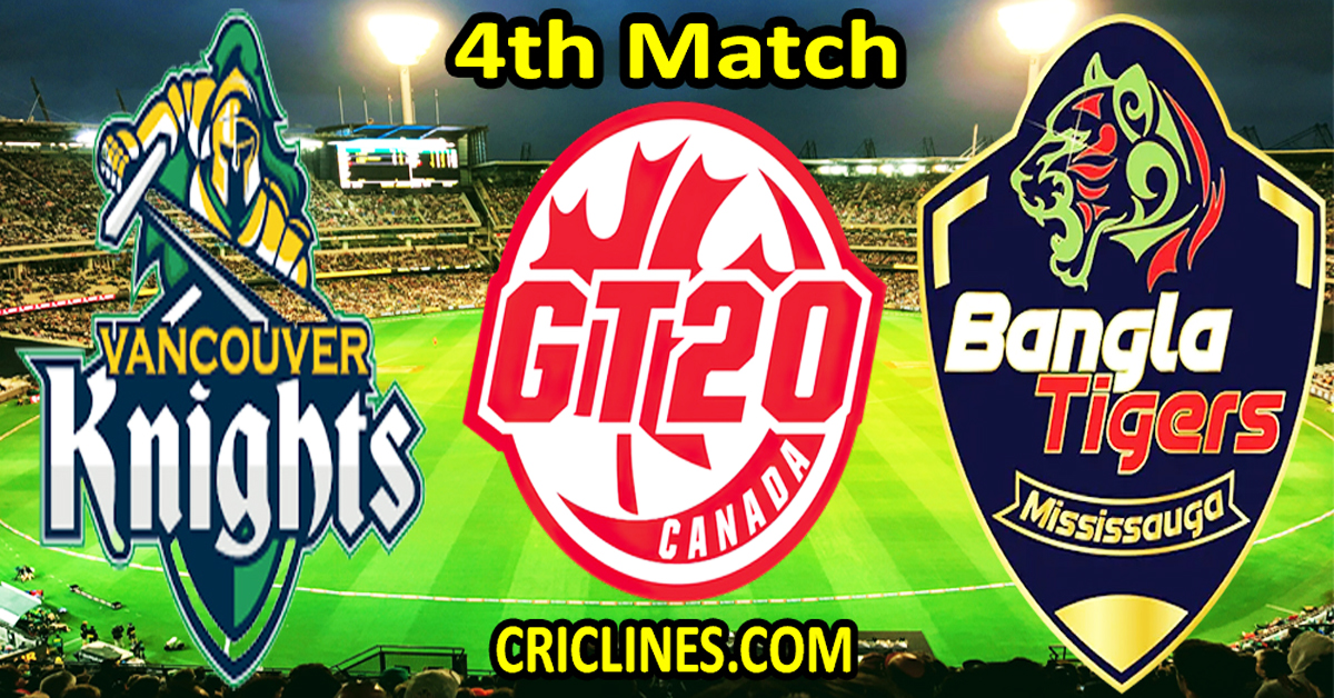 Today Match Prediction-Vancouver Knights vs Bangla Tigers Mississauga-Dream11-GT20-2024-4th Match-Who Will Win