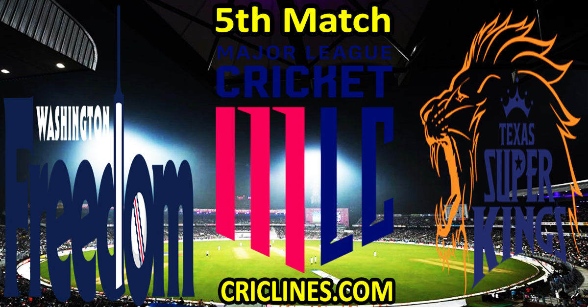 Today Match Prediction-Washington Freedom vs Texas Super Kings-MLC T20 2024-5th Match-Who Will Win