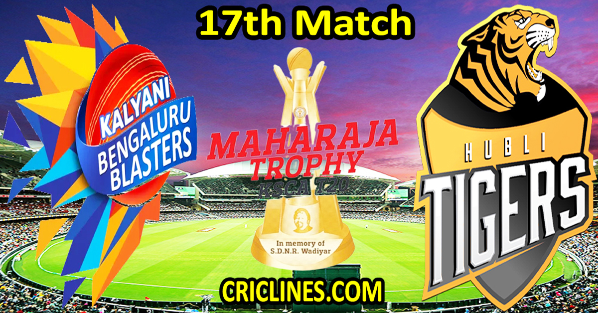 Today Match Prediction-Bengaluru Blasters vs Hubli Tigers-Dream11-Maharaja Trophy KSCA T20-2024-17th Match-Who Will Win