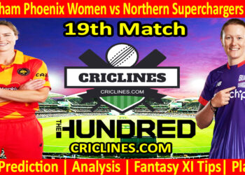 Today Match Prediction-Birmingham Phoenix Women vs Northern Superchargers Women-The Hundred Womens Competition 2024-19th Match-Who Will Win