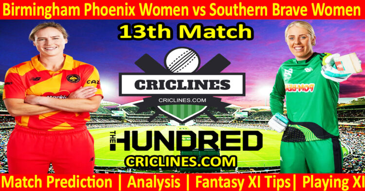 Today Match Prediction-Birmingham Phoenix Women vs Southern Brave Women-The Hundred Womens Competition 2024-13th Match-Who Will Win