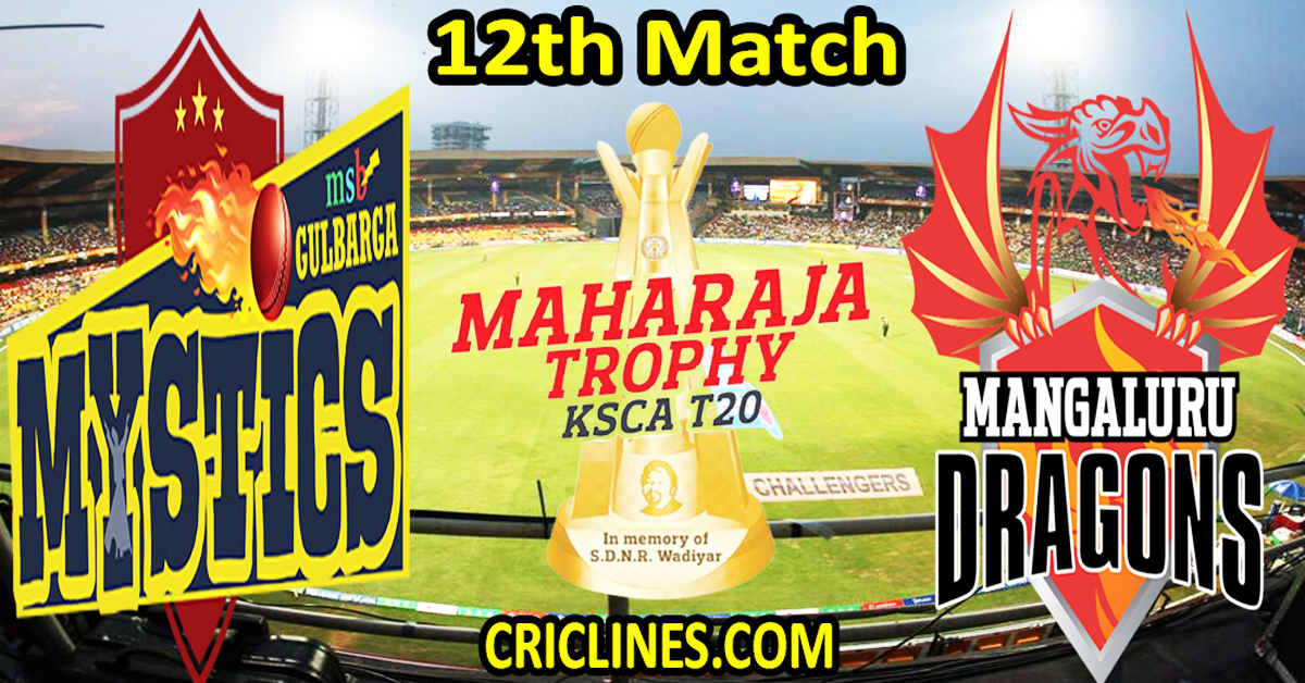 Today Match Prediction-Gulbarga Mystics vs Mangalore Dragons-Dream11-Maharaja Trophy KSCA T20-2024-12th Match-Who Will Win