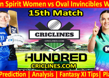 Today Match Prediction-London Spirit Women vs Oval Invincibles Women-The Hundred Womens Competition 2024-14th Match-Who Will Win