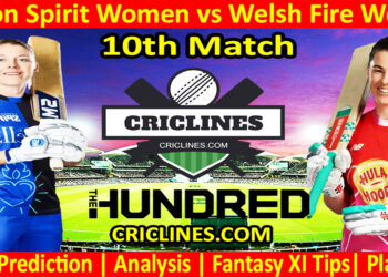 Today Match Prediction-London Spirit Women vs Welsh Fire Women-The Hundred Womens Competition 2024-10th Match-Who Will Win