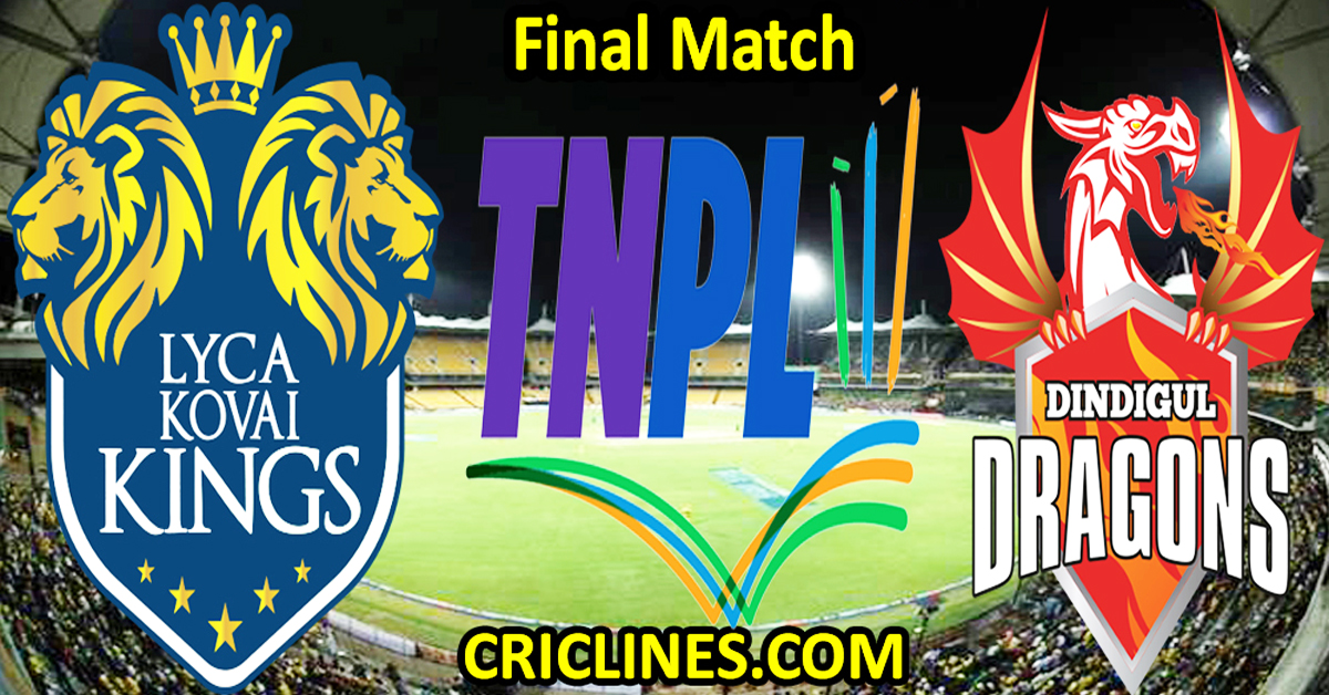 Today Match Prediction-Lyca Kovai Kings vs Dindigul Dragons-TNPL T20 2024-Final Match-Who Will Win