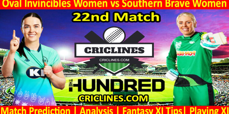 Today Match Prediction-Oval Invincibles Women vs Southern Brave Women-The Hundred Womens Competition 2024-22nd Match-Who Will Win