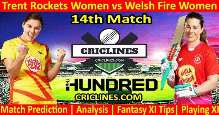 Today Match Prediction-Trent Rockets Women vs Welsh Fire Women-The Hundred Womens Competition 2024-13th Match-Who Will Win