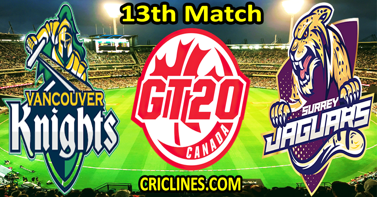 Today Match Prediction-Vancouver Knights vs Surrey Jaguars-Dream11-GT20-2024-13th Match-Who Will Win