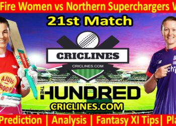 Today Match Prediction-Welsh Fire Women vs Northern Superchargers Women-The Hundred Womens Competition 2024-21st Match-Who Will Win