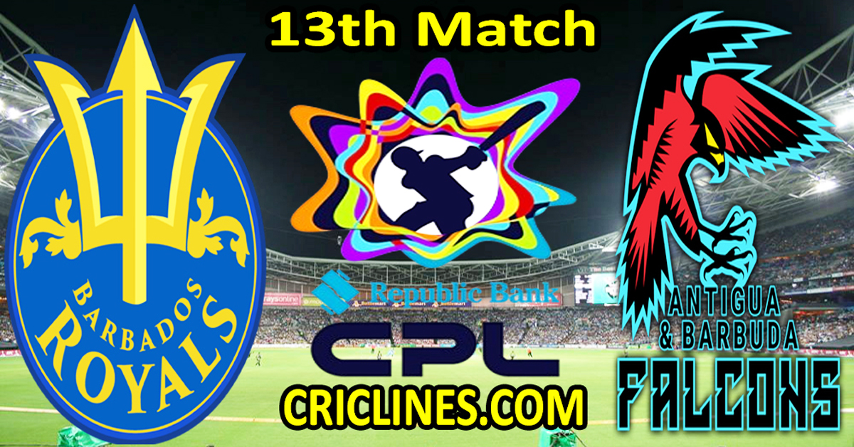 Today Match Prediction-Barbados Royals vs Antigua and Barbuda Falcons-CPL T20 2024-13th Match-Who Will Win