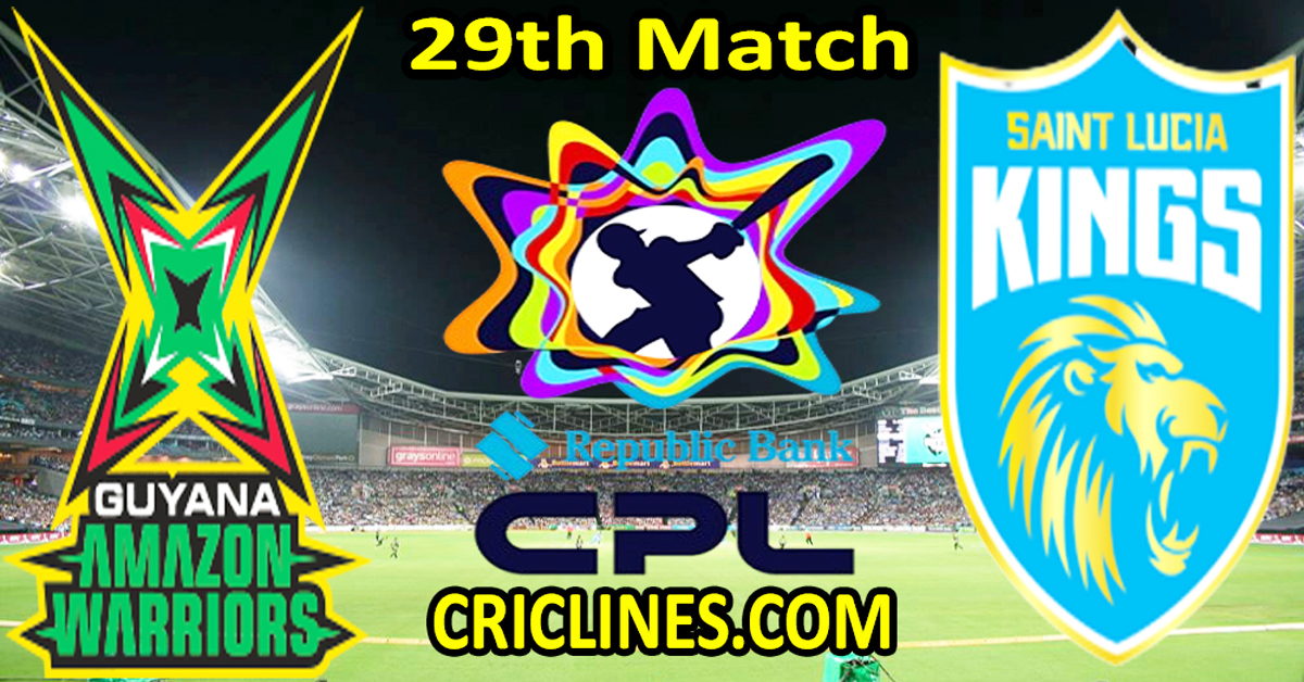 Today Match Prediction-Guyana Amazon Warriors vs Saint Lucia Kings-CPL T20 2024-29th Match-Who Will Win