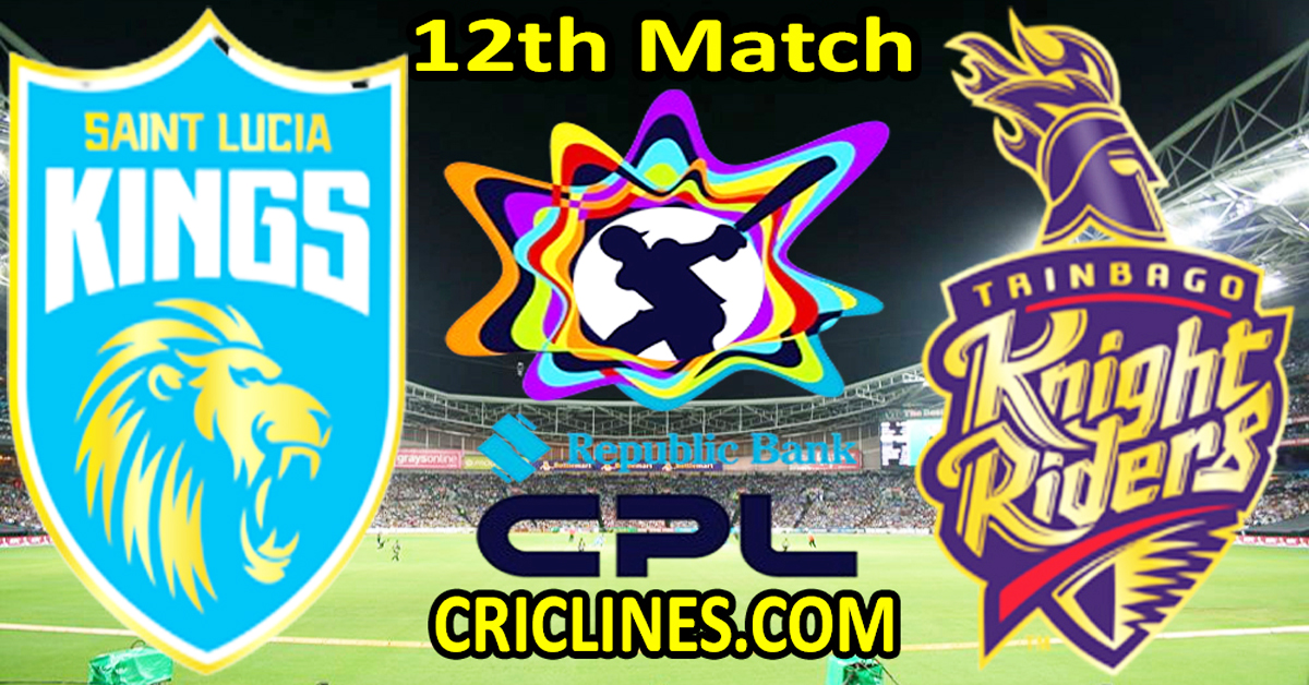 Today Match Prediction-Saint Lucia Kings vs Trinbago Knight Riders-CPL T20 2024-12th Match-Who Will Win