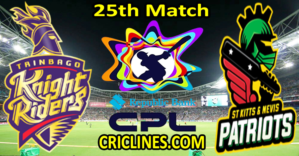 Today Match Prediction-Trinbago Knight Riders vs St Kitts and Nevis Patriots-CPL T20 2024-25th Match-Who Will Win