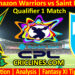 Today Match Prediction-GAW vs SLK-CPL T20 2024-Qualifier 1 Match-Who Will Win