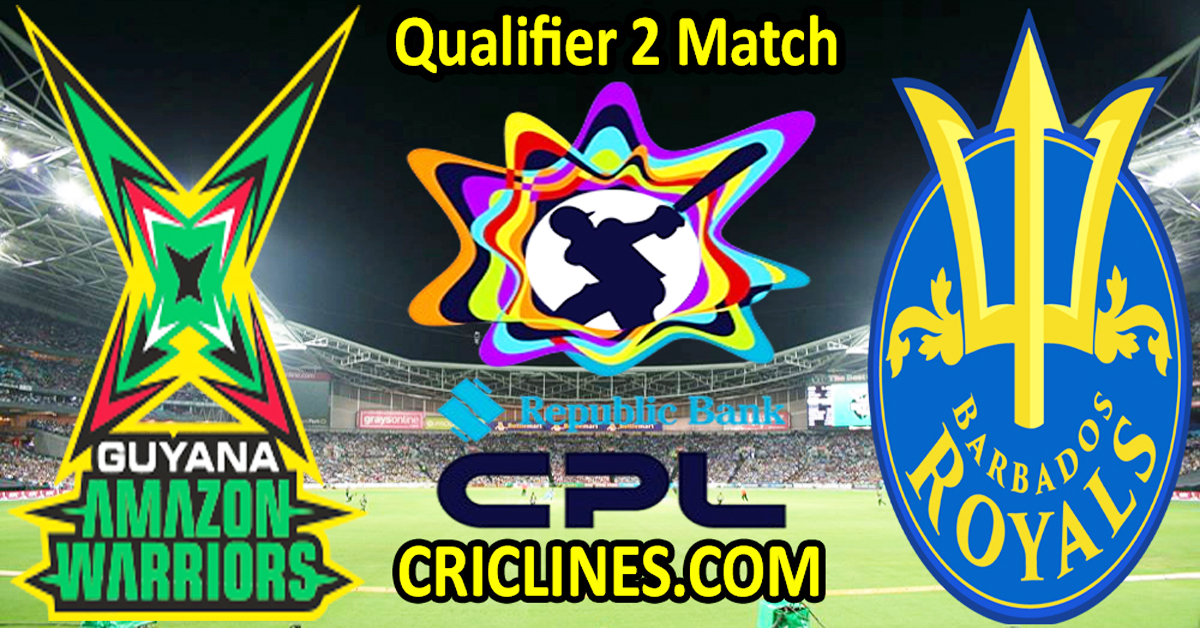 Today Match Prediction-Guyana Amazon Warriors vs Barbados Royals-CPL T20 2024-Qualifier 2 Match-Who Will Win