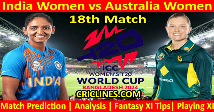 Today Match Prediction-INDW vs AUSW-Dream11-T20 World Cup 2024-18th Match-Who Will Win