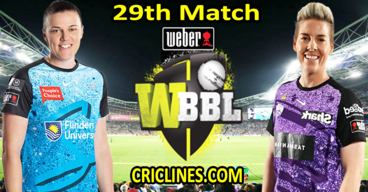 Today Match Prediction-Adelaide Strikers Women vs Hobart Hurricanes Women-WBBL T20 2024-29th Match-Who Will Win