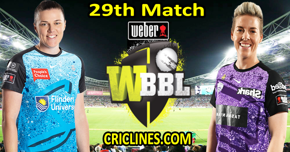 Today Match Prediction-Adelaide Strikers Women vs Hobart Hurricanes Women-WBBL T20 2024-29th Match-Who Will Win