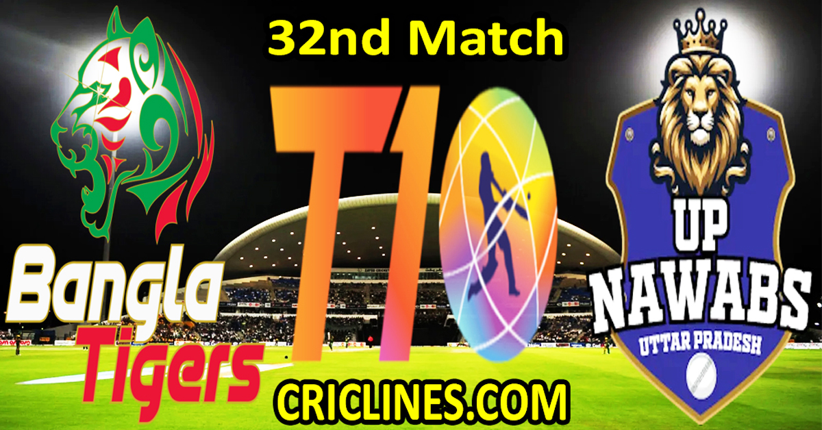 Today Match Prediction-Bangla Tigers vs UP Nawabs-Dream11-Abu Dhabi T10 League-2024-32nd Match-Who Will Win