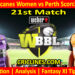 Today Match Prediction-HBHW vs PRSW-WBBL T20 2024-21st Match-Who Will Win