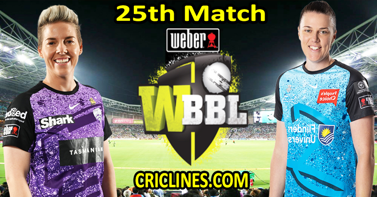 Today Match Prediction-Hobart Hurricanes Women vs Adelaide Strikers Women-WBBL T20 2024-25th Match-Who Will Win