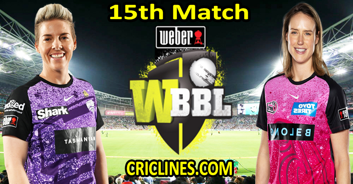 Today Match Prediction-Hobart Hurricanes Women vs Sydney Sixers Women-WBBL T20 2024-15th Match-Who Will Win