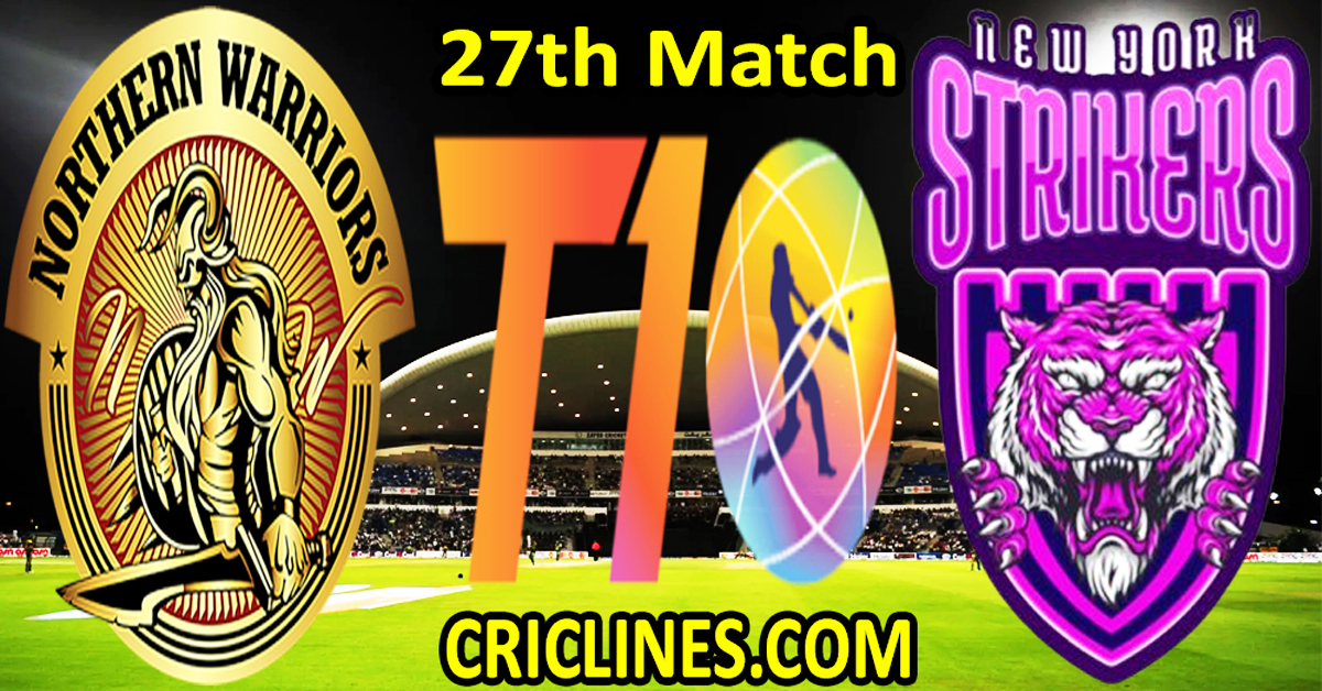 Today Match Prediction-Northern Warriors vs New York Strikers-Dream11-Abu Dhabi T10 League-2024-27th Match-Who Will Win