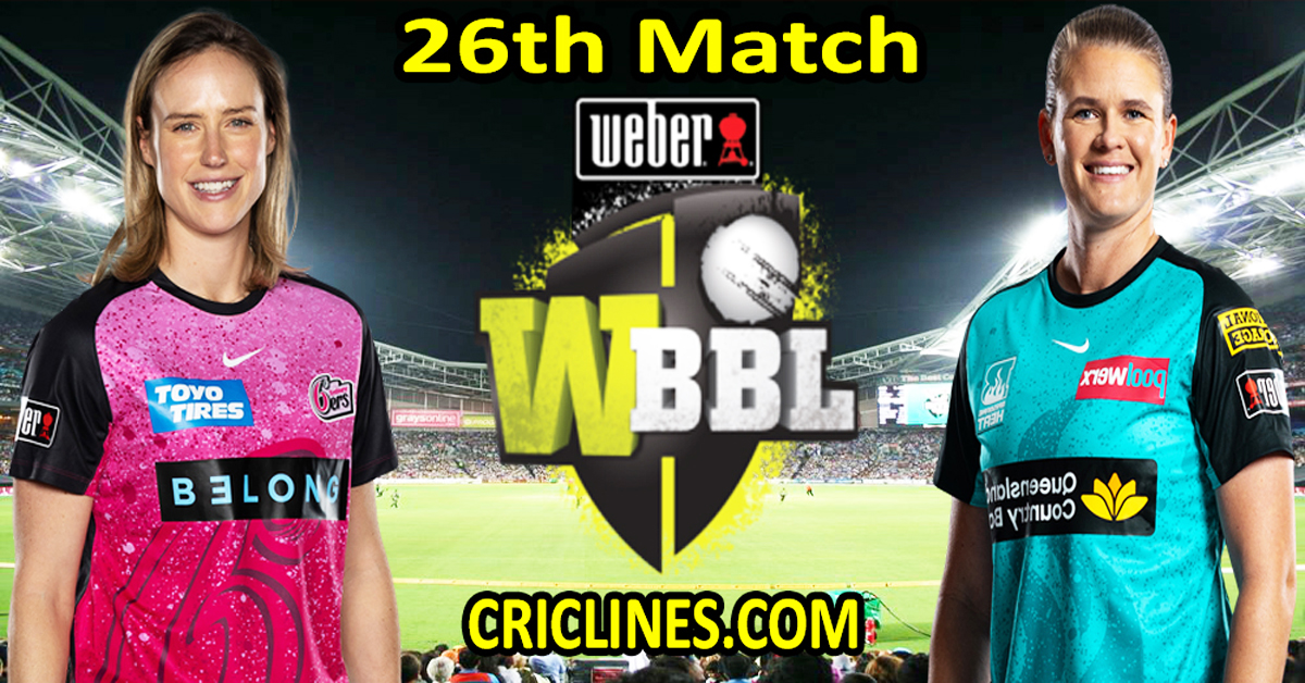 Today Match Prediction-Sydney Sixers Women vs Brisbane Heat Women-WBBL T20 2024-26th Match-Who Will Win