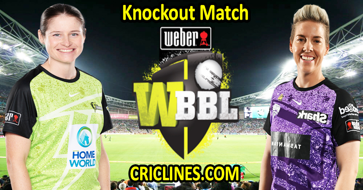 Today Match Prediction-Sydney Thunder Women vs Hobart Hurricanes Women-WBBL T20 2024-Knockout Match-Who Will Win