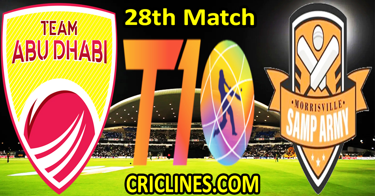 Today Match Prediction-Team Abu Dhabi vs Morrisville Samp Army-Dream11-Abu Dhabi T10 League-2024-28th Match-Who Will Win