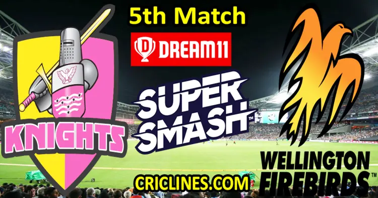 Today Match Prediction-Northern Knights vs Wellington Firebirds-Dream11-Super Smash T20 2024-25-5th Match-Who Will Win