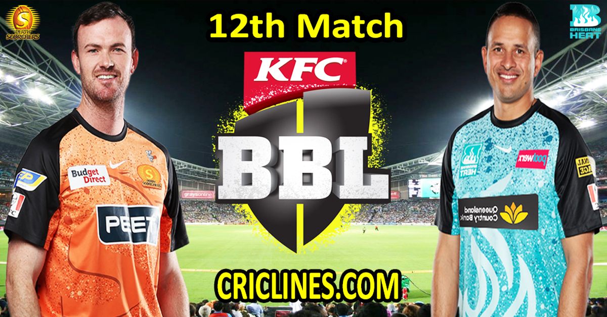 Today Match Prediction-Perth Scorchers vs Brisbane Heat-Dream11-BBL T20 2024-25-12th Match-Who Will Win