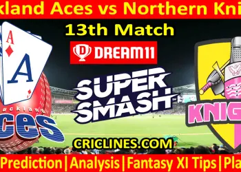 Today Match Prediction-AA vs NK-Dream11-Super Smash T20 2024-25-13th Match-Who Will Win