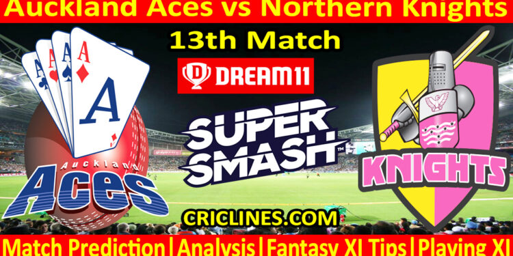 Today Match Prediction-AA vs NK-Dream11-Super Smash T20 2024-25-13th Match-Who Will Win