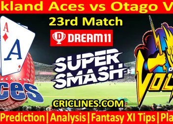 Today Match Prediction-AA vs OV-Dream11-Super Smash T20 2024-25-23rd Match-Who Will Win