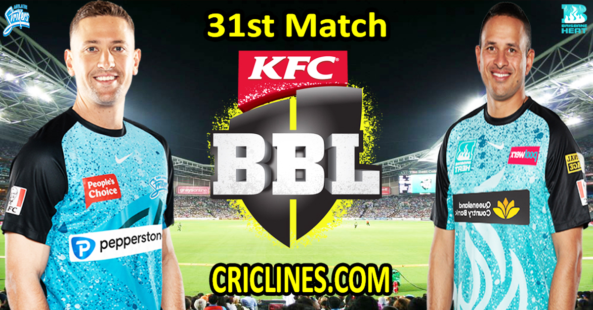 Today Match Prediction-Adelaide Strikers vs Brisbane Heat-Dream11-BBL T20 2024-25-31st Match-Who Will Win