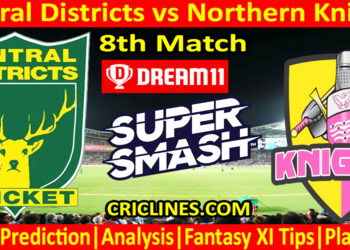 Today Match Prediction-CD vs NK-Dream11-Super Smash T20 2024-25-8th Match-Who Will Win