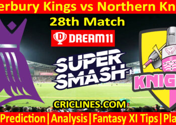 Today Match Prediction-CK vs NK-Dream11-Super Smash T20 2024-25-28th Match-Who Will Win